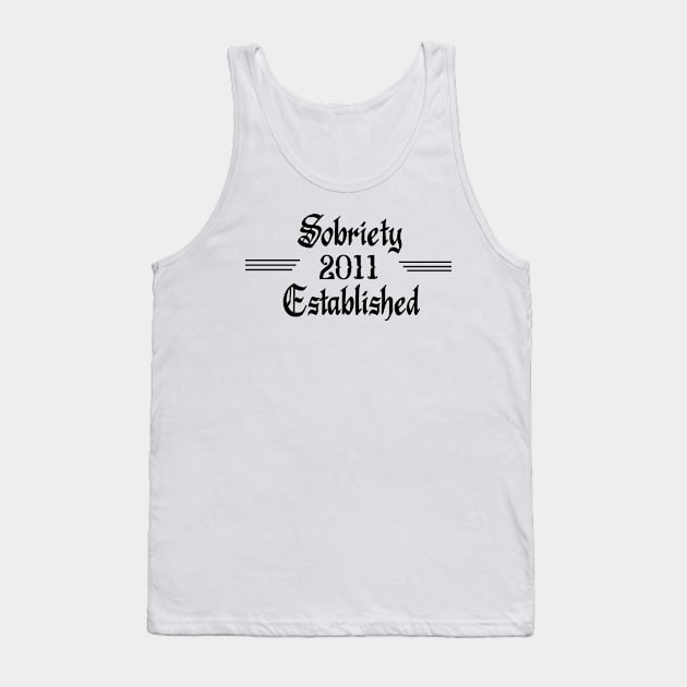 Sobriety Established 2011 Tank Top by JodyzDesigns